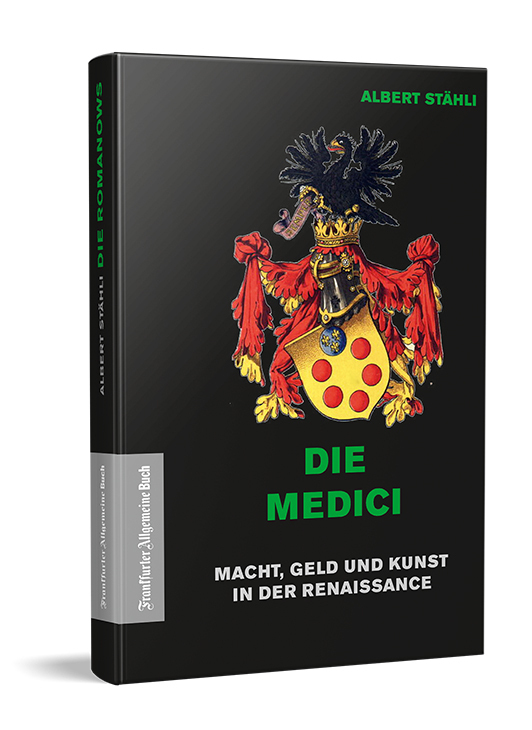 Cover: 9783962511326 | Die Medici | Macht, Geld und Kunst in der Renaissance | Albert Stähli