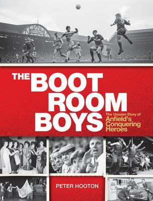 Cover: 9780753552278 | The Boot Room Boys | The Unseen Story of Anfield's Conquering Heroes
