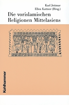 Cover: 9783170113121 | Die vorislamischen Religionen Mittelasiens | Karl Jettmar | Buch