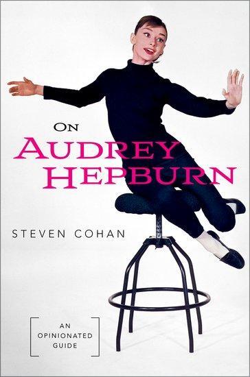 Cover: 9780197668283 | On Audrey Hepburn | An Opinionated Guide | Steven Cohan | Buch | 2024