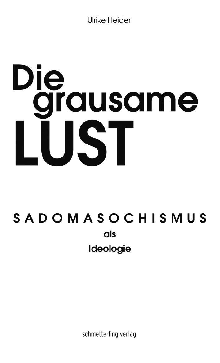 Cover: 9783896570338 | Die grausame Lust | Sadomasochismus als Ideologie | Ulrike Heider