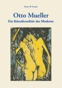 Cover: 9783833452000 | Otto Mueller | Ein Künstlersolitär der Moderne | Dieter W. Posselt