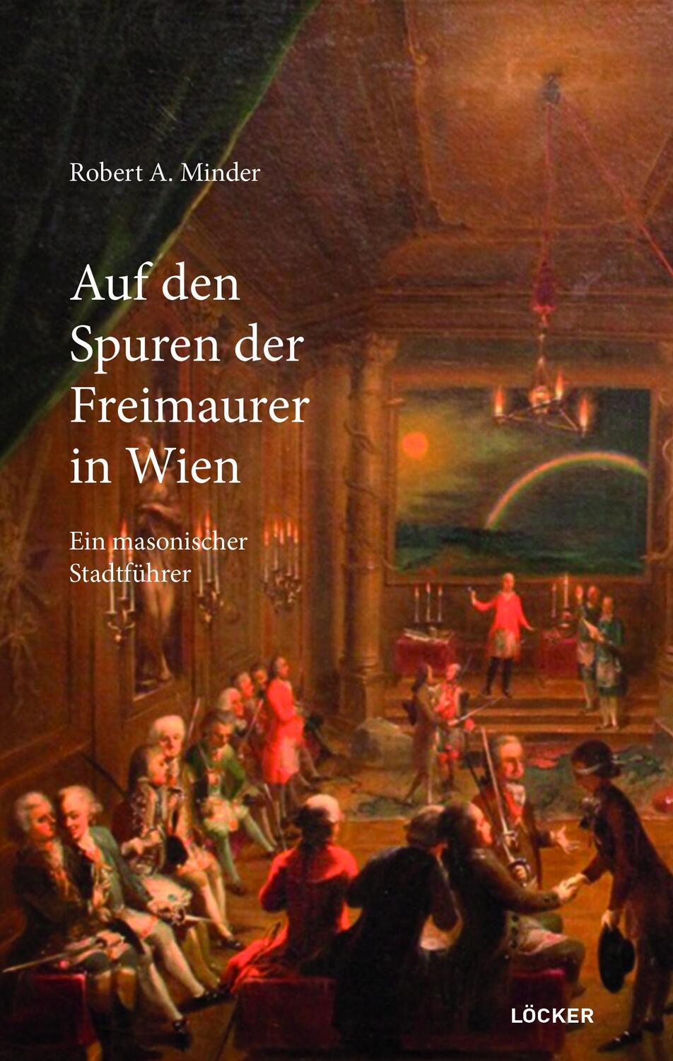 Cover: 9783990980187 | Auf den Spuren der Freimaurer in Wien | Ein masonischer Stadtführer