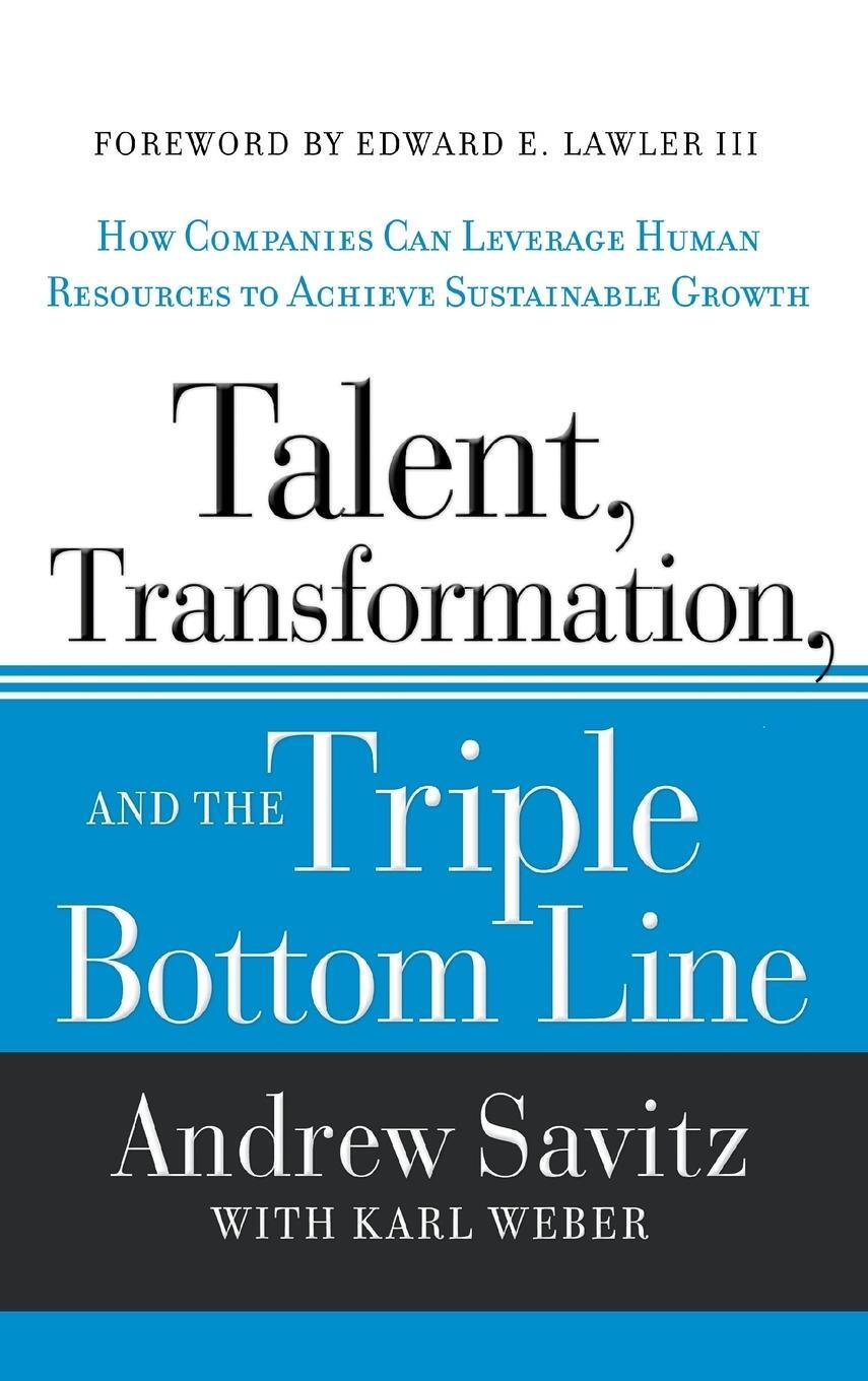 Cover: 9781118140970 | Talent, Transformation &amp; Tripl | Andrew Savitz | Buch | 416 S. | 2013