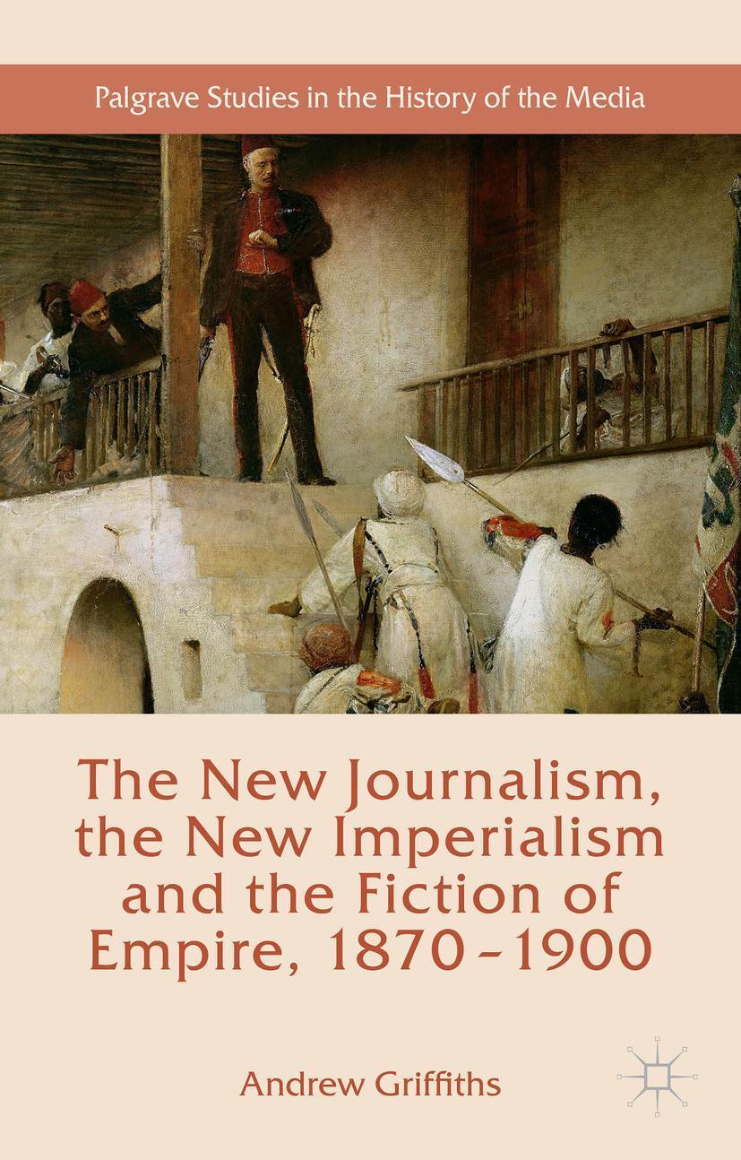 Cover: 9781137454362 | The New Journalism, the New Imperialism and the Fiction of Empire,...