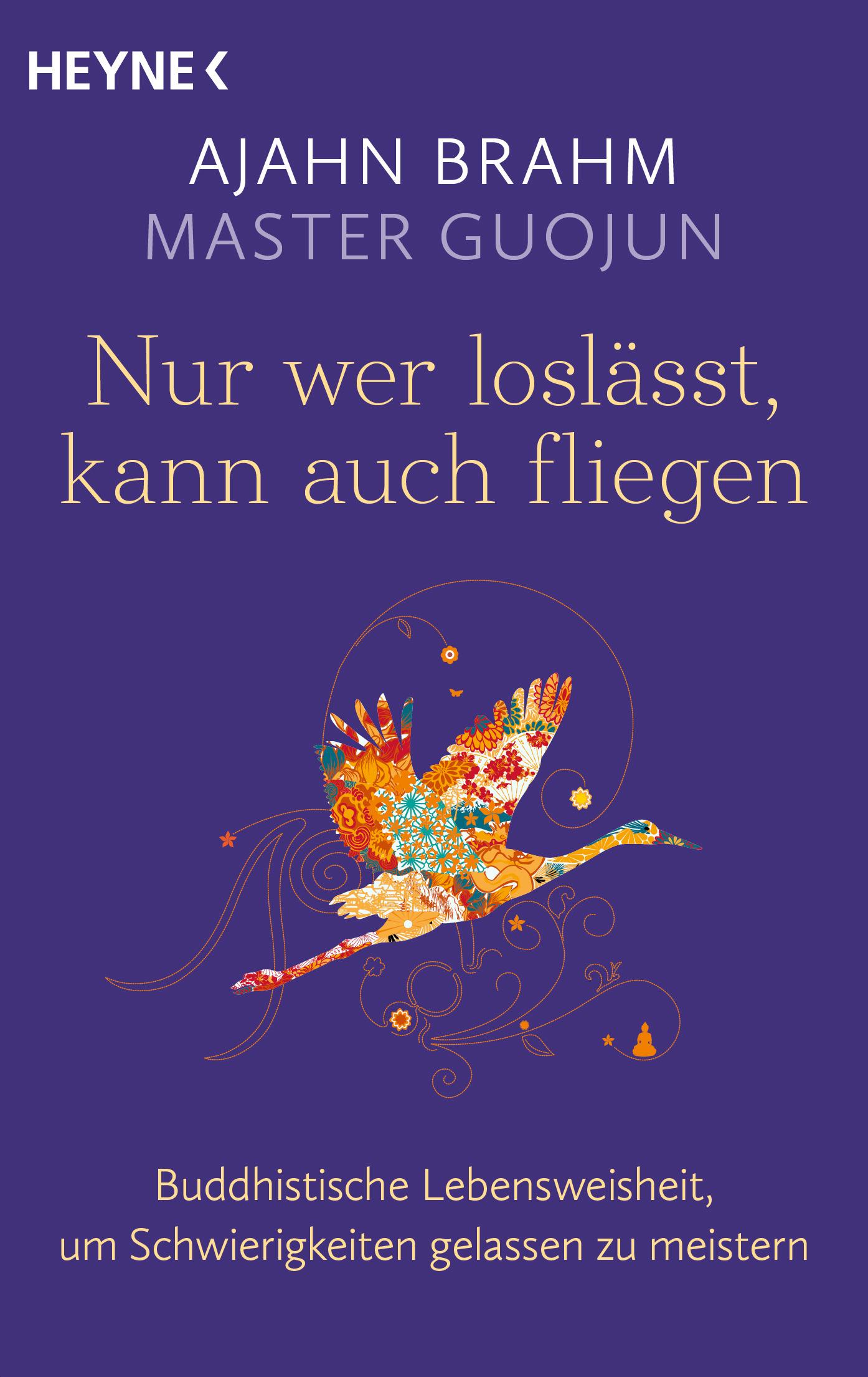 Cover: 9783453704879 | Nur wer loslässt, kann auch fliegen | Ajahn Brahm (u. a.) | Buch