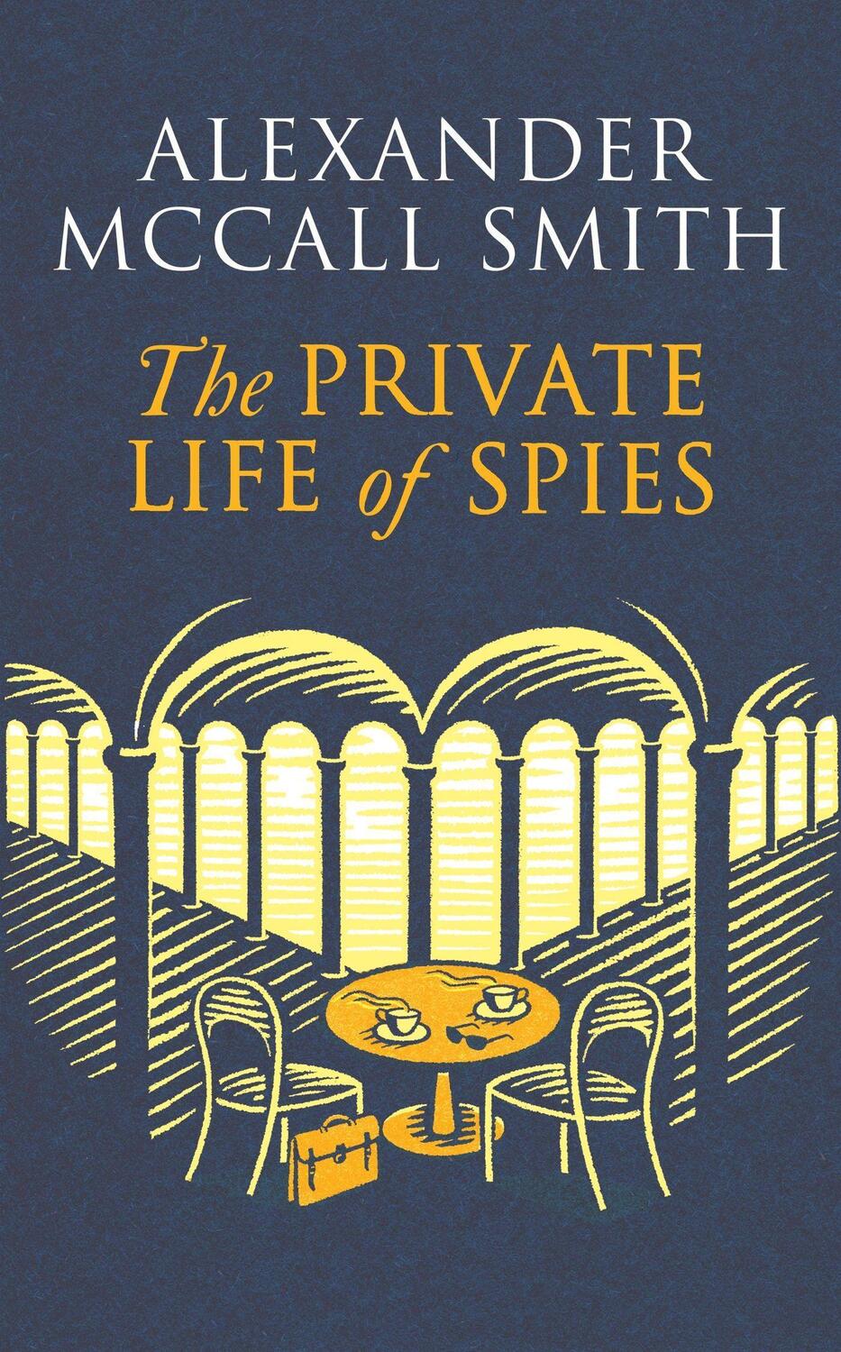Cover: 9781408718353 | The Private Life of Spies | Alexander McCall Smith | Buch | Englisch