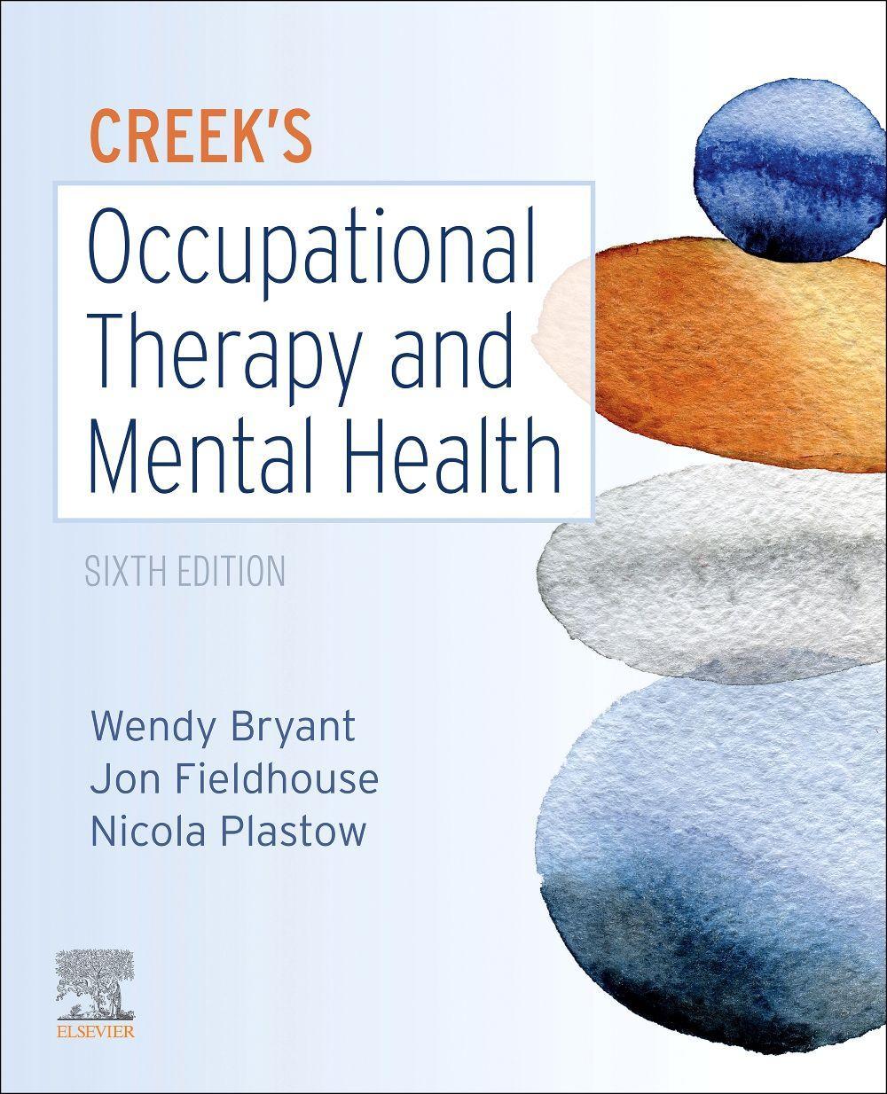 Cover: 9780702077456 | Creek's Occupational Therapy and Mental Health | Wendy Bryant (u. a.)