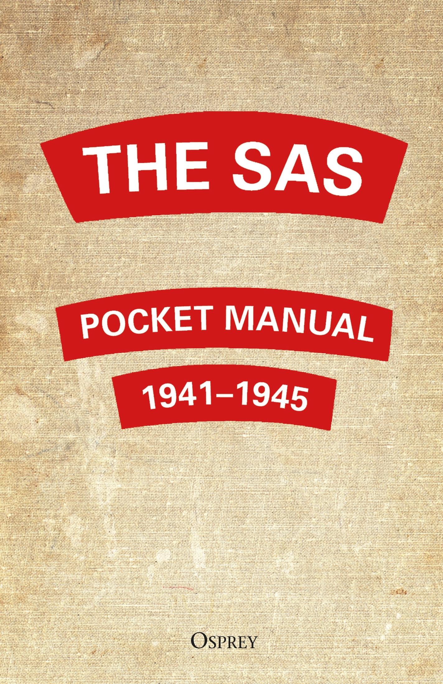 Autor: 9781472841421 | The SAS Pocket Manual | 1941-1945 | Christopher Westhorp | Buch | 2019