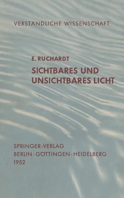 Cover: 9783642881824 | Sichtbares und Unsichtbares Licht | E. Rüchardt | Taschenbuch | viii