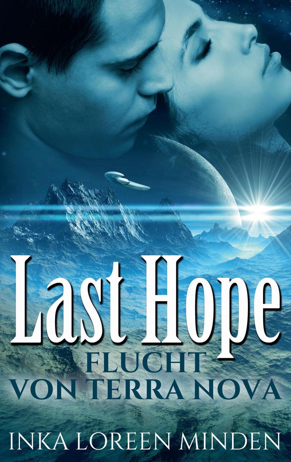 Cover: 9783738653014 | Last Hope | romantische Dystopie | Inka Loreen Minden | Taschenbuch