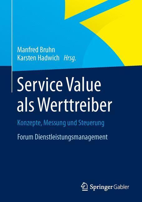 Cover: 9783658021399 | Service Value als Werttreiber | Karsten Hadwich (u. a.) | Buch | IX
