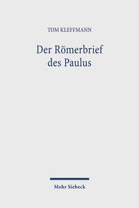 Cover: 9783161619021 | Der Römerbrief des Paulus | Tom Kleffmann | Taschenbuch | Deutsch