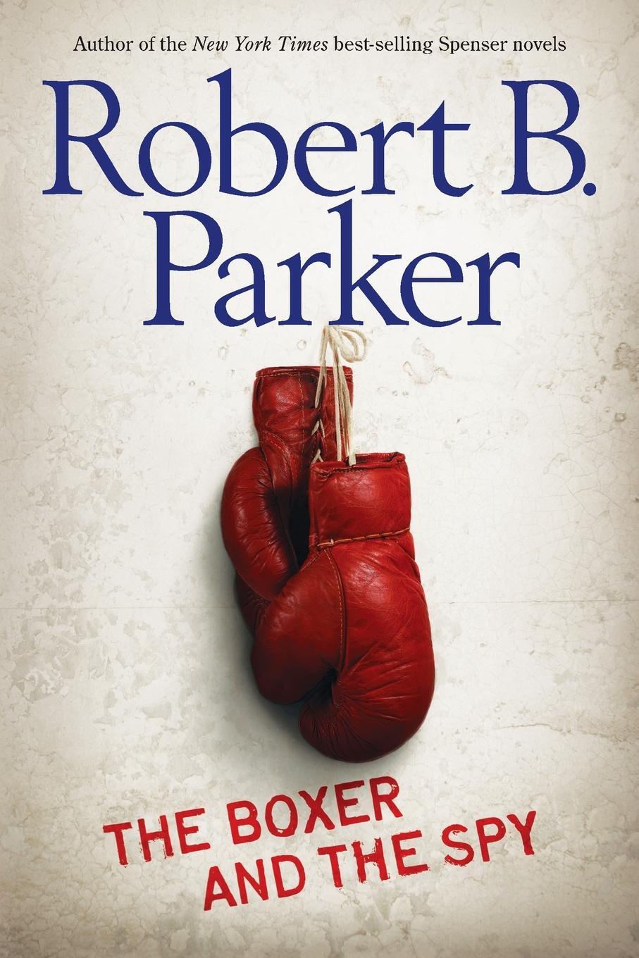 Cover: 9780142414392 | The Boxer and the Spy | Robert B. Parker | Taschenbuch | Paperback