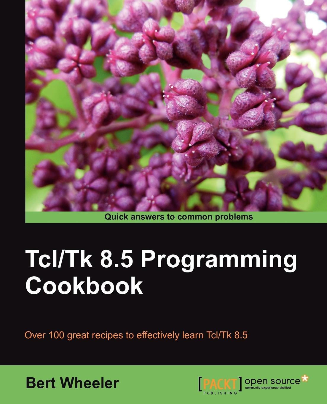 Cover: 9781849512985 | TCL/TK 8.5 Programming Cookbook | Bert Wheeler | Taschenbuch | 2011