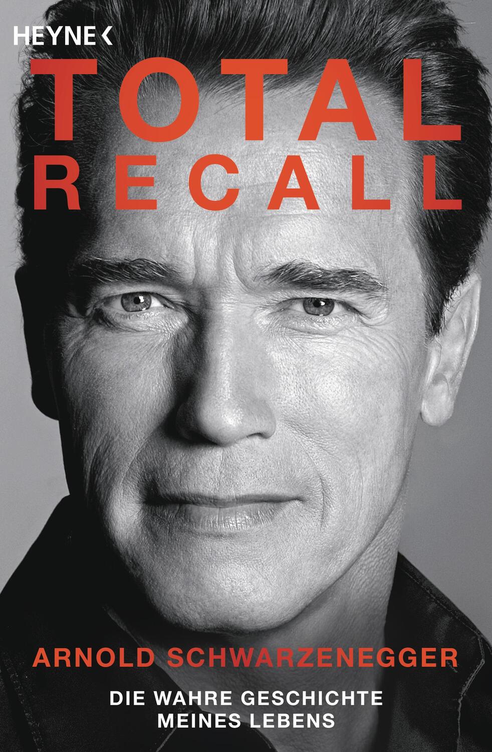 Cover: 9783453640580 | Total Recall | Die wahre Geschichte meines Lebens | Schwarzenegger
