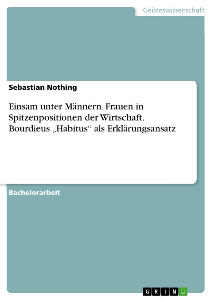 Cover: 9783656709930 | Einsam unter Männern. Frauen in Spitzenpositionen der Wirtschaft....