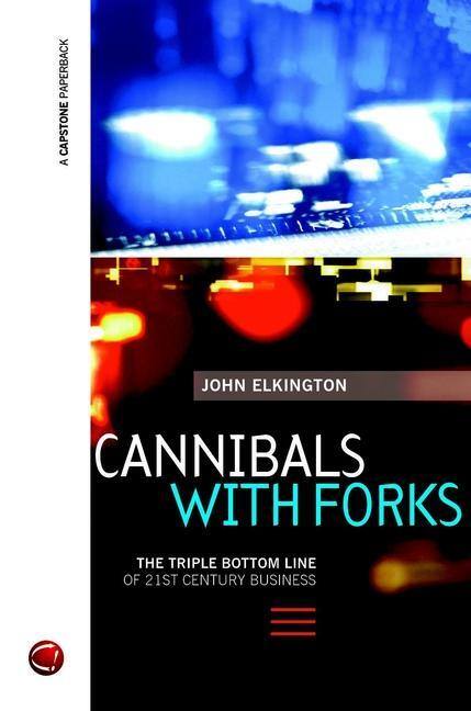 Cover: 9781841120843 | Cannibals with Forks | The Triple Bottom Line of 21st Century Business