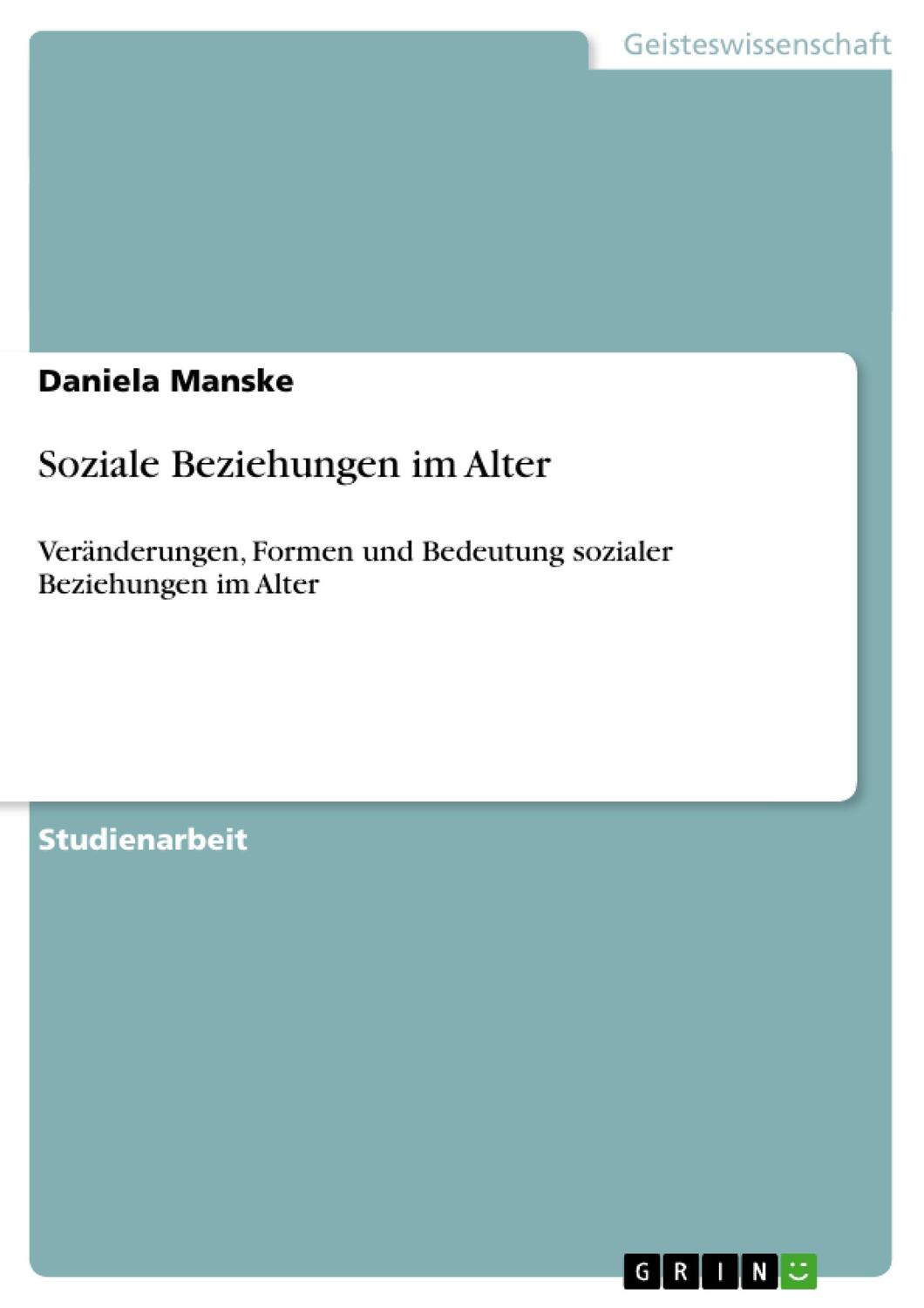 Cover: 9783640585571 | Soziale Beziehungen im Alter | Daniela Manske | Taschenbuch | Booklet