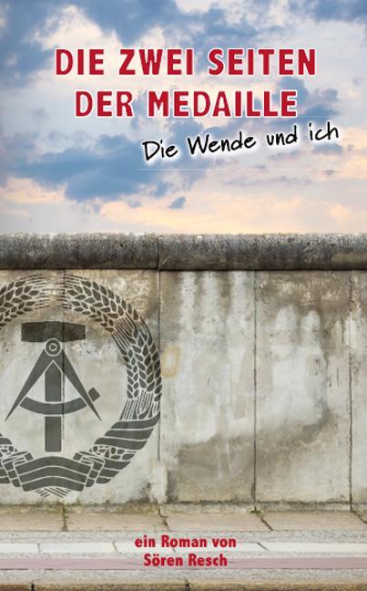 Cover: 9783956317392 | Die zwei Seiten der Medaille | Die Wende und ich | Sören Resch | Buch