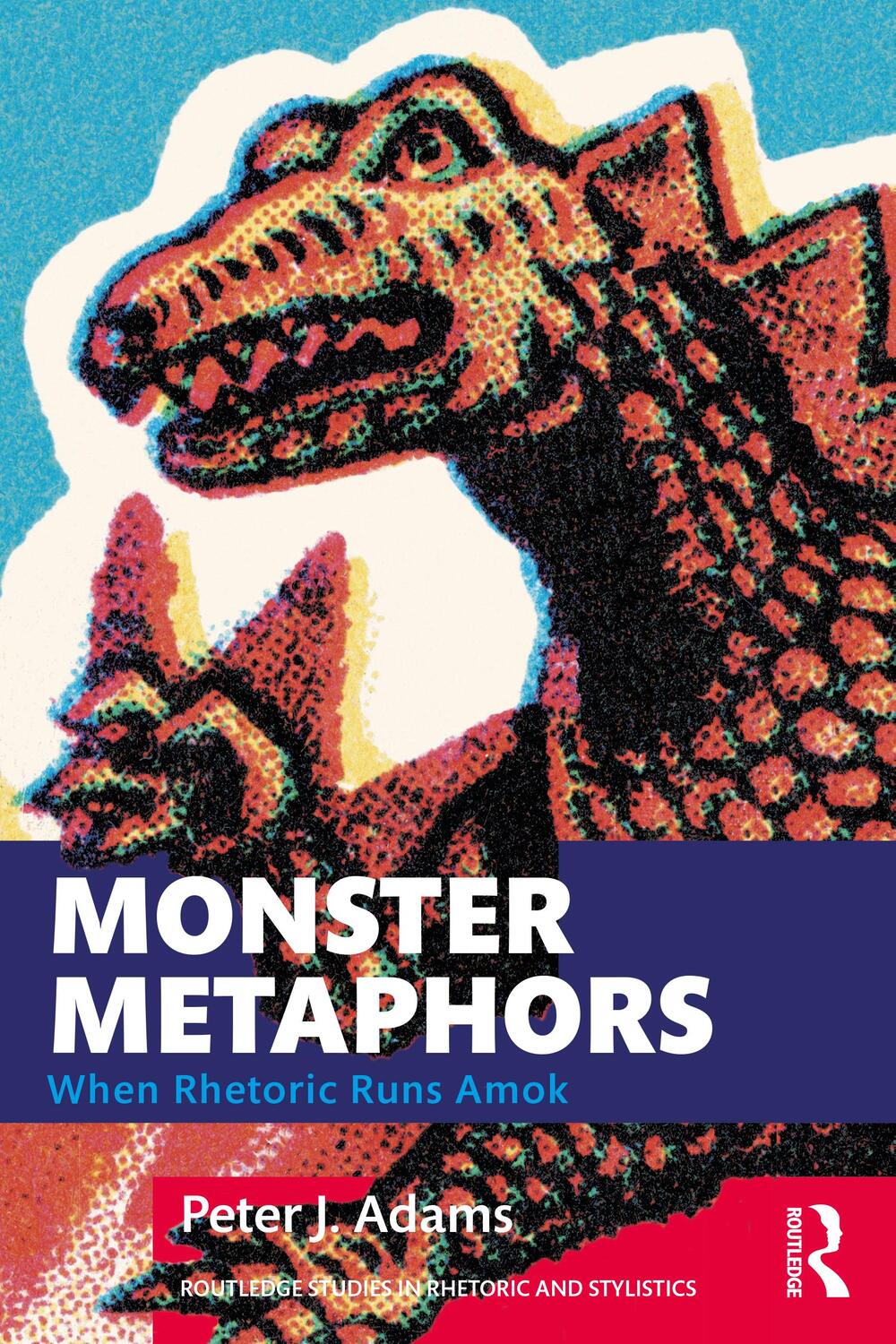 Cover: 9781032122106 | Monster Metaphors | When Rhetoric Runs Amok | Peter J. Adams | Buch