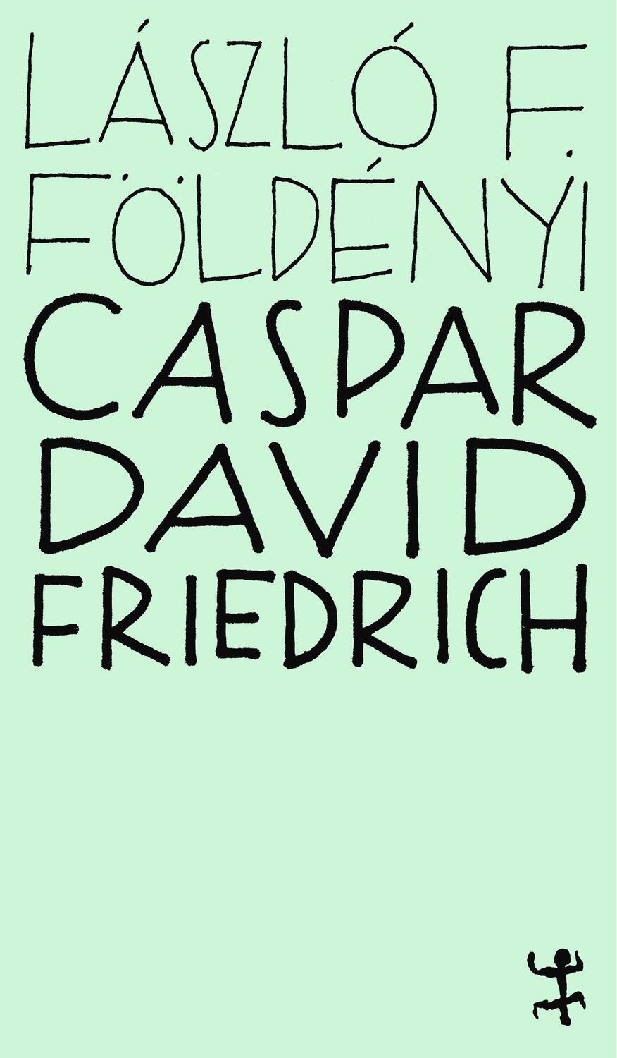 Cover: 9783957579270 | Caspar David Friedrich | Die Nachtseite der Malerei | Földényi | Buch