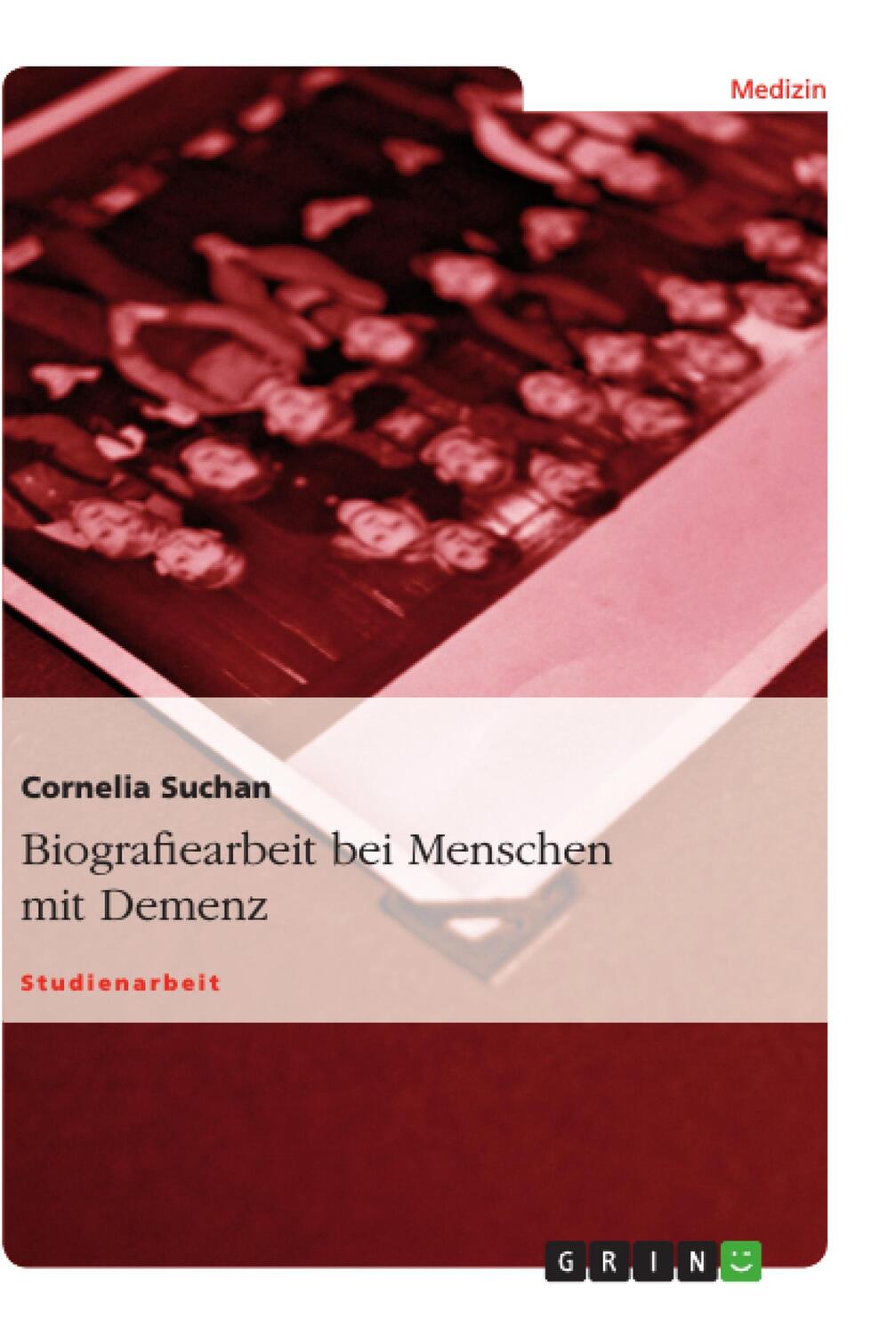 Cover: 9783640708017 | Biografiearbeit bei Menschen mit Demenz | Cornelia Suchan | Buch