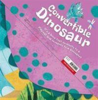 Cover: 9781789890990 | Convertible Dinosaur | Claire Philip | Buch | Convertible | Gebunden