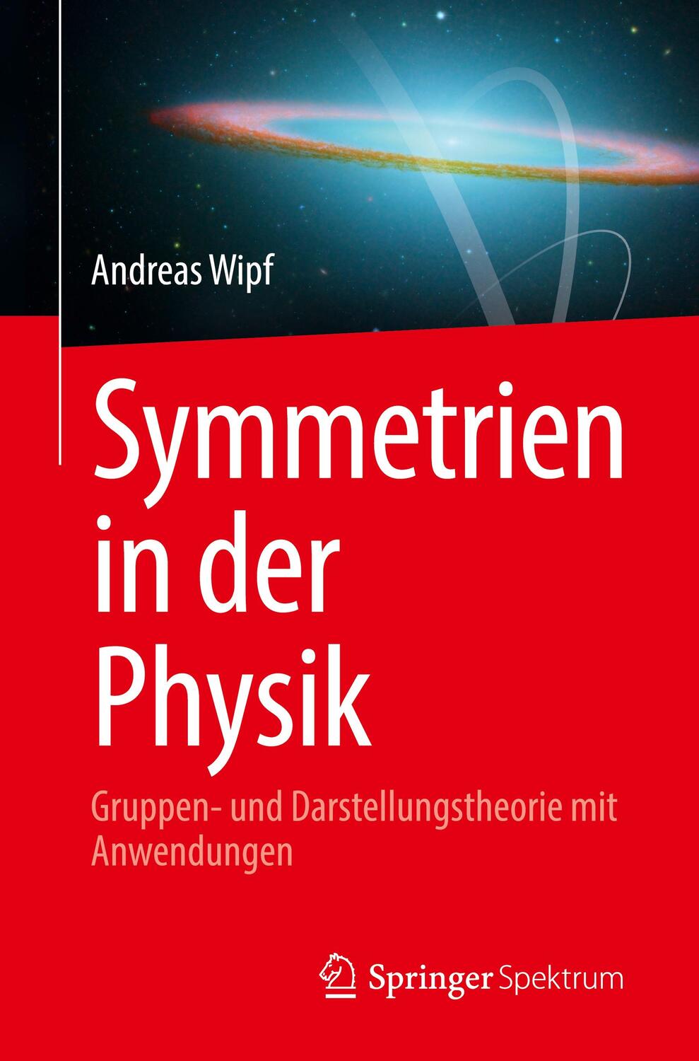 Cover: 9783662663127 | Symmetrien in der Physik | Andreas Wipf | Taschenbuch | Paperback
