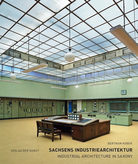 Cover: 9783865302205 | Sachsens Industriearchitektur | Industrial Architecture in Saxony
