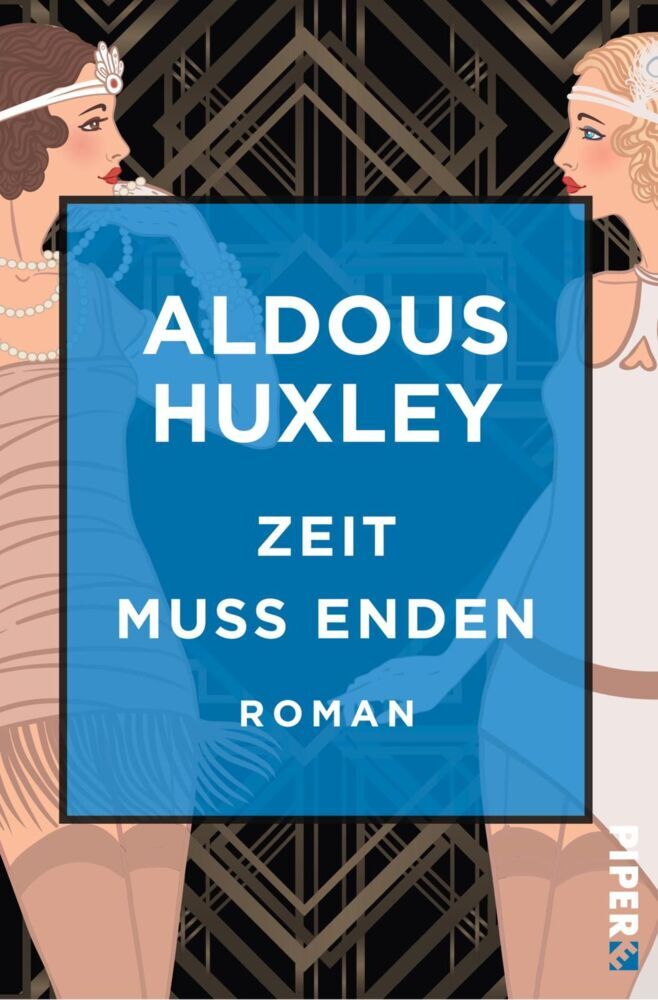 Cover: 9783492501170 | Zeit muss enden | Roman | Aldous Huxley | Taschenbuch | 340 S. | 2017