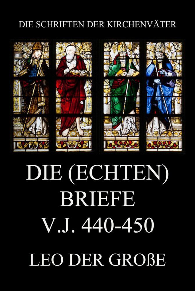 Cover: 9783849667771 | Die (echten) Briefe v.J. 440-450 | Leo der Große | Taschenbuch | 2021