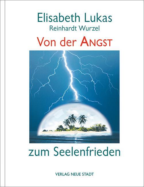 Cover: 9783734612039 | Von der Angst zum Seelenfrieden | Elisabeth Lukas (u. a.) | Buch