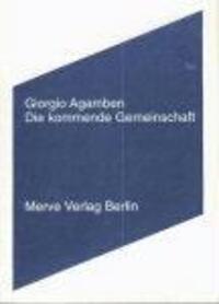 Die kommende Gemeinschaft - Agamben, Giorgio