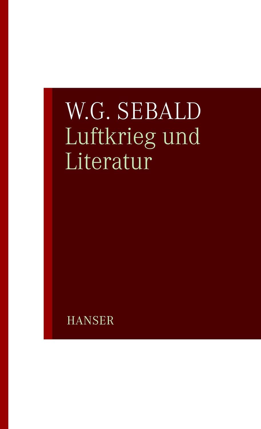 Cover: 9783446234321 | Luftkrieg und Literatur | Mit e. Essay zu Alfred Andersch | Sebald