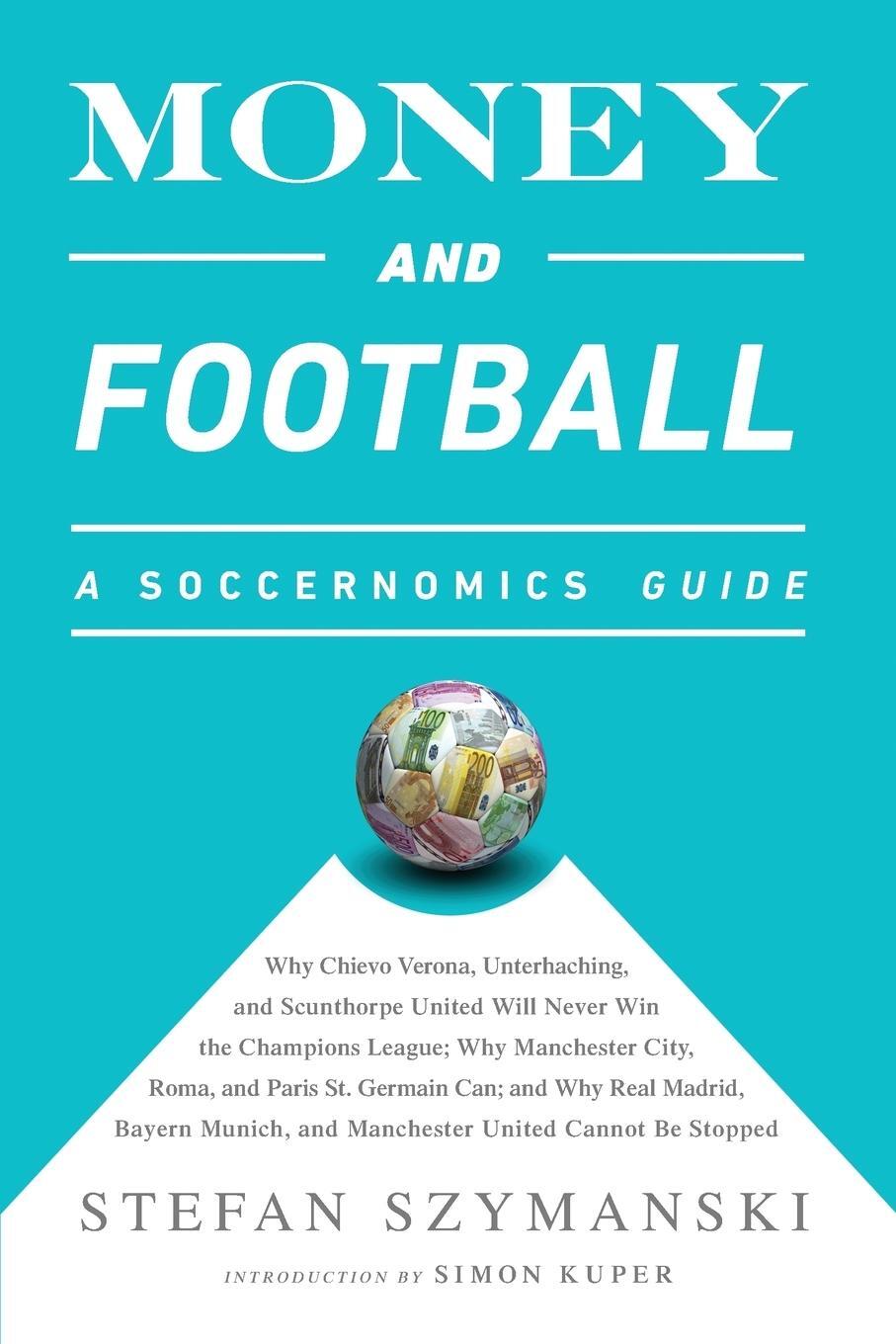 Cover: 9781568585260 | Money and Football | Stefan Szymanski | Taschenbuch | Paperback | 2015