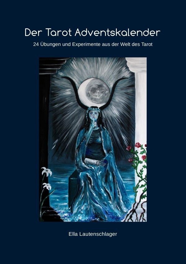 Cover: 9783737551496 | Der Tarot Adventskalender | Ella Lautenschlager | Taschenbuch | epubli