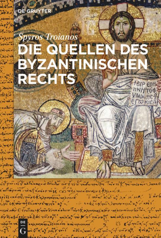 Cover: 9783110531244 | Die Quellen des byzantinischen Rechts | Spyridon Troianos | Buch | XIX