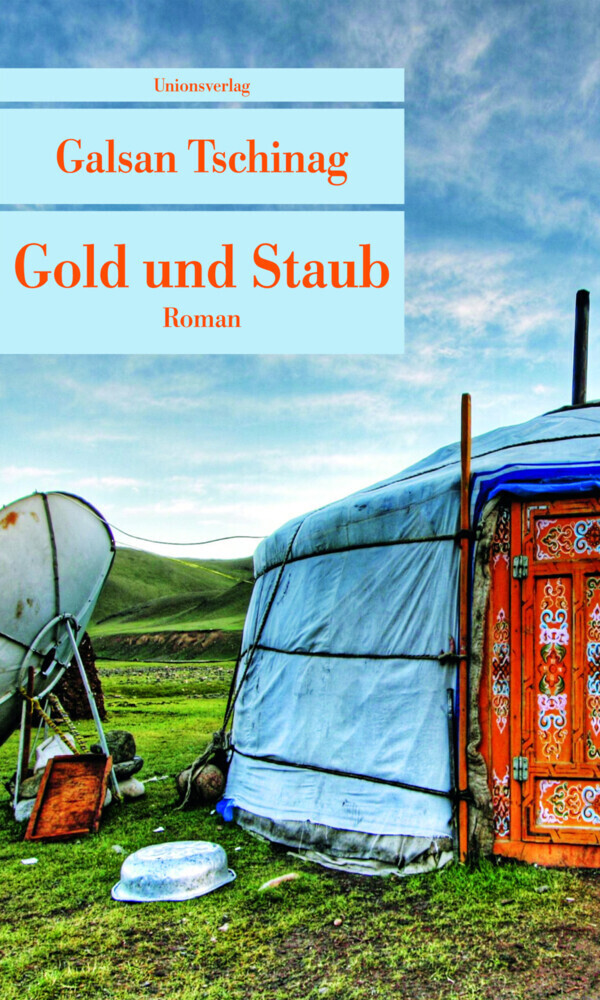 Cover: 9783293206984 | Gold und Staub | Roman | Galsan Tschinag | Taschenbuch | 2015
