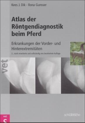 Cover: 9783877066614 | Atlas der Röntgendiagnostik beim Pferd | Kees J Dik (u. a.) | Buch