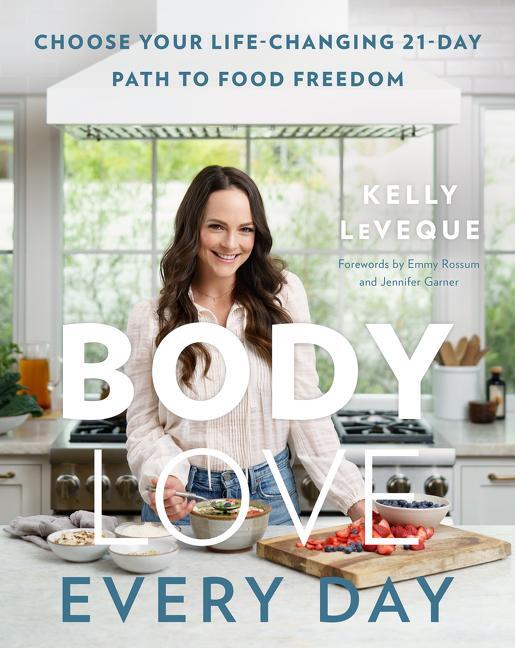 Cover: 9780062870803 | Body Love Every Day | Kelly Leveque | Buch | Hardcover | Englisch