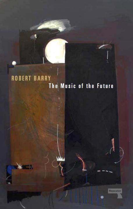 Cover: 9781910924969 | The Music of the Future | Robert Barry | Taschenbuch | Englisch | 2017