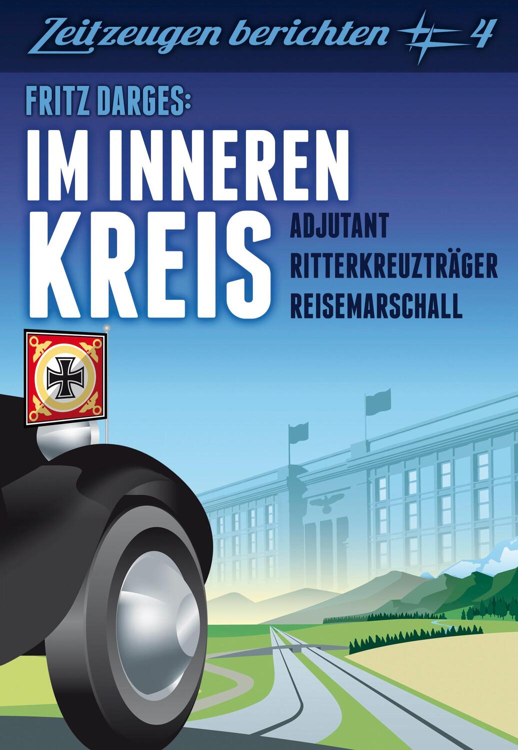 Cover: 9783941538733 | Im inneren Kreis | Adjutant, Reisemarschall, Ritterkreuzträger | Buch