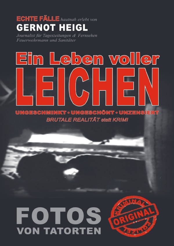 Cover: 9783754938492 | Ein Leben voller Leichen | Gernot Heigl | Taschenbuch | epubli