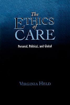 Cover: 9780195325904 | The Ethics of Care | Personal, Political, Global | Virginia Held