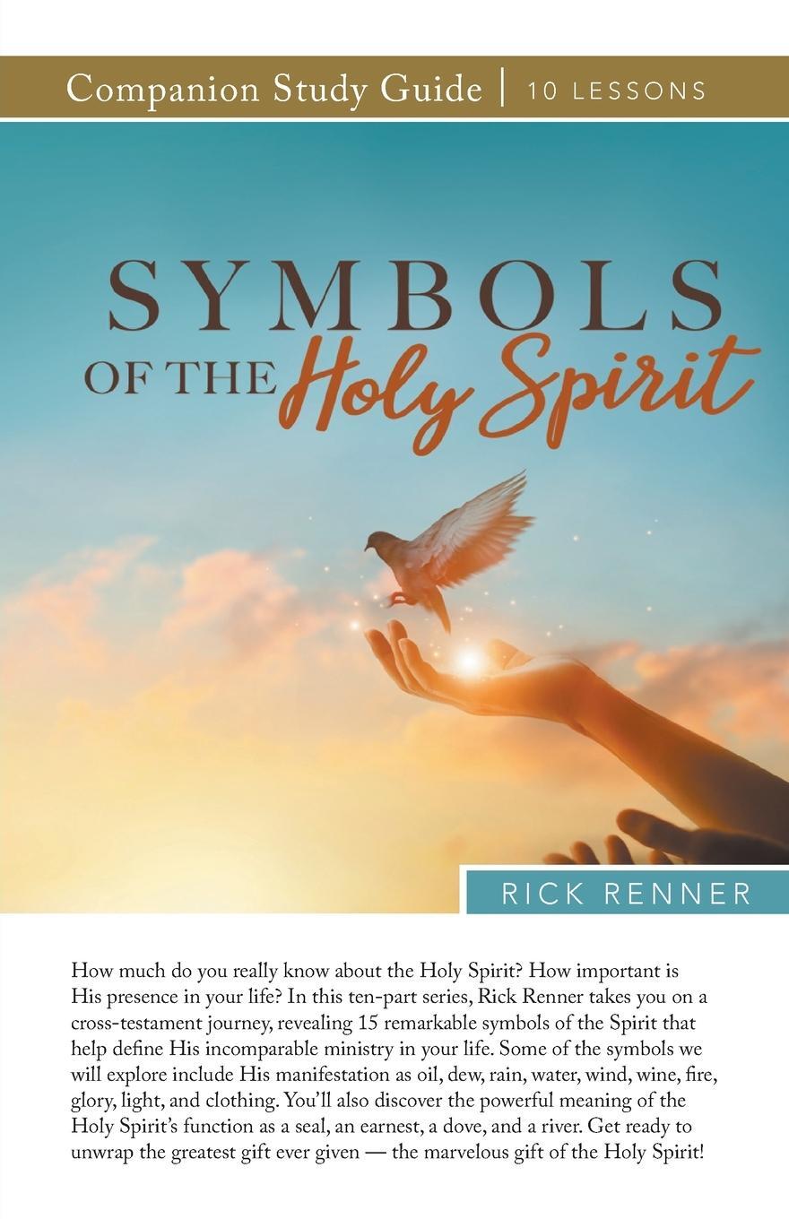 Cover: 9781680317480 | Symbols of the Holy Spirit Study Guide | Rick Renner | Taschenbuch