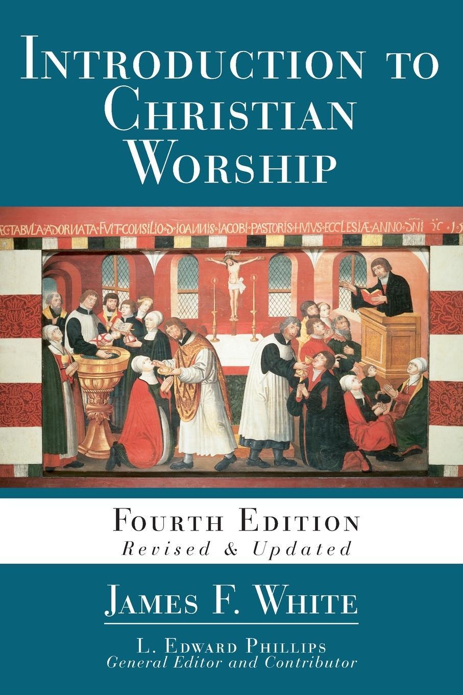 Cover: 9781501884627 | Introduction to Christian Worship | L Edward Phillips | Taschenbuch