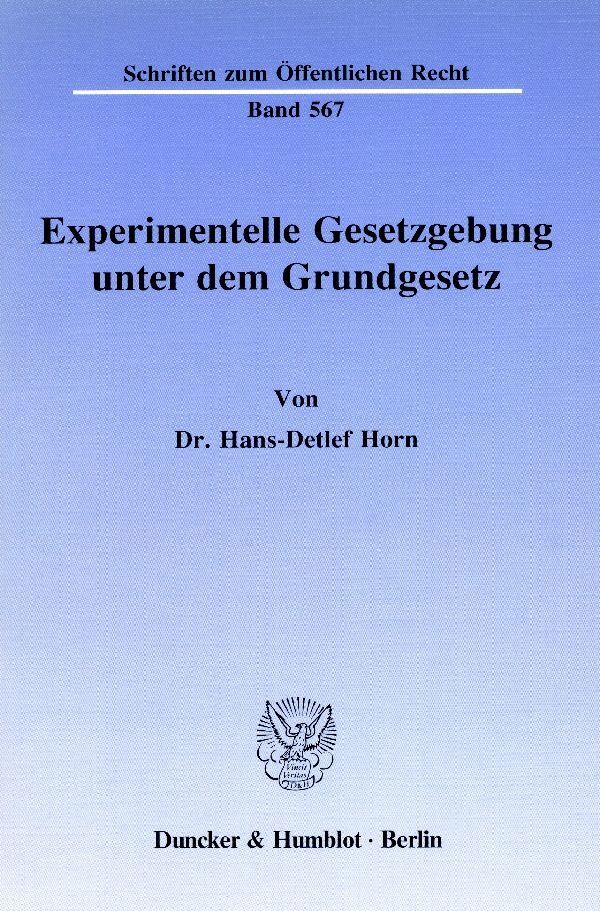 Cover: 9783428067213 | Experimentelle Gesetzgebung unter dem Grundgesetz. | Hans-Detlef Horn