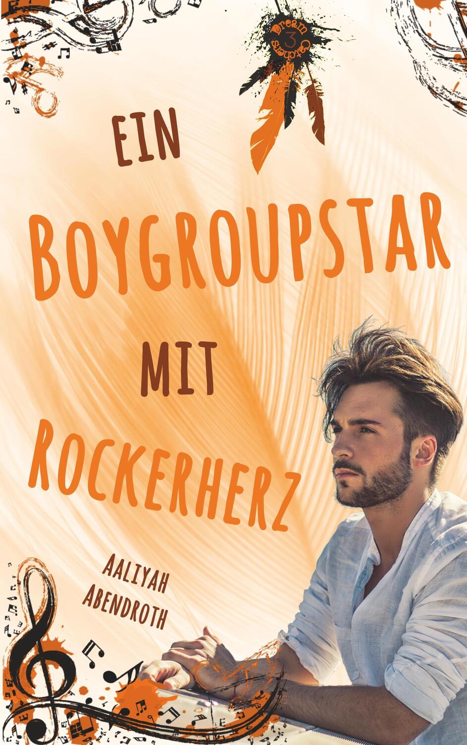 Cover: 9783749450558 | Ein Boygroupstar mit Rockerherz | Dream-Catchers-Reihe, Band 3 | Buch