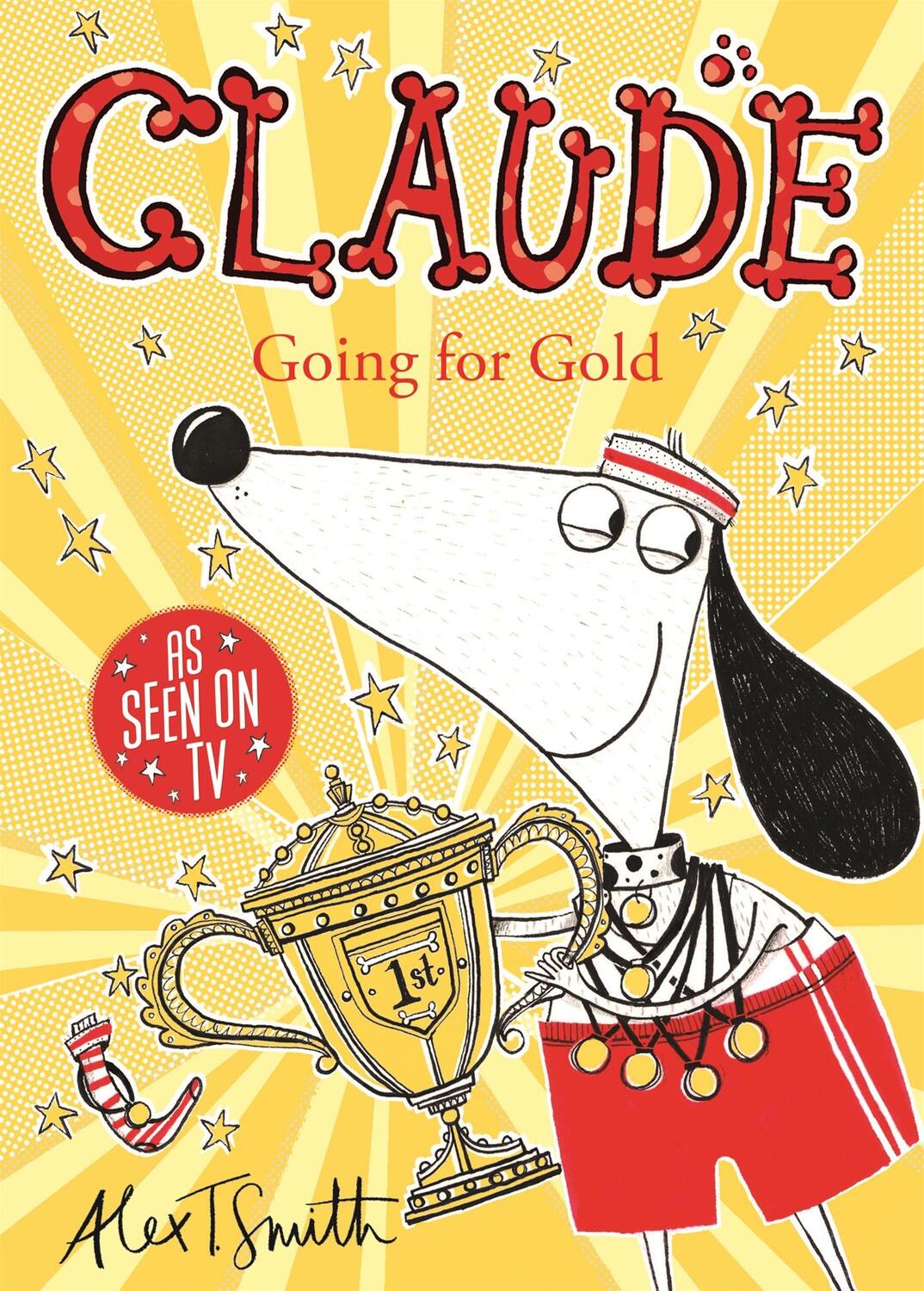 Cover: 9781444919622 | Claude Going for Gold! | Alex T. Smith | Taschenbuch | Claude | 2017